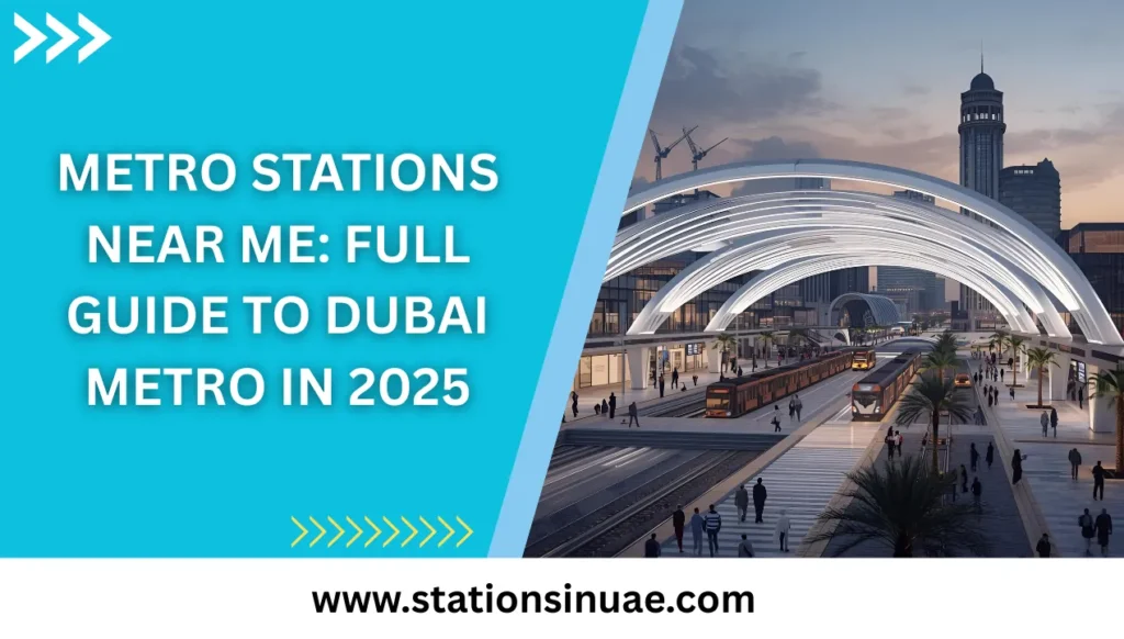 Metro Stations Near Me